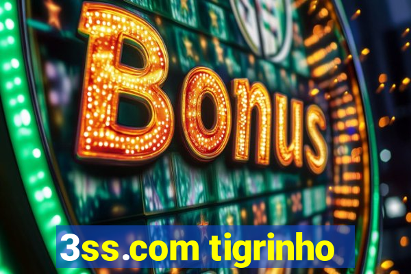 3ss.com tigrinho